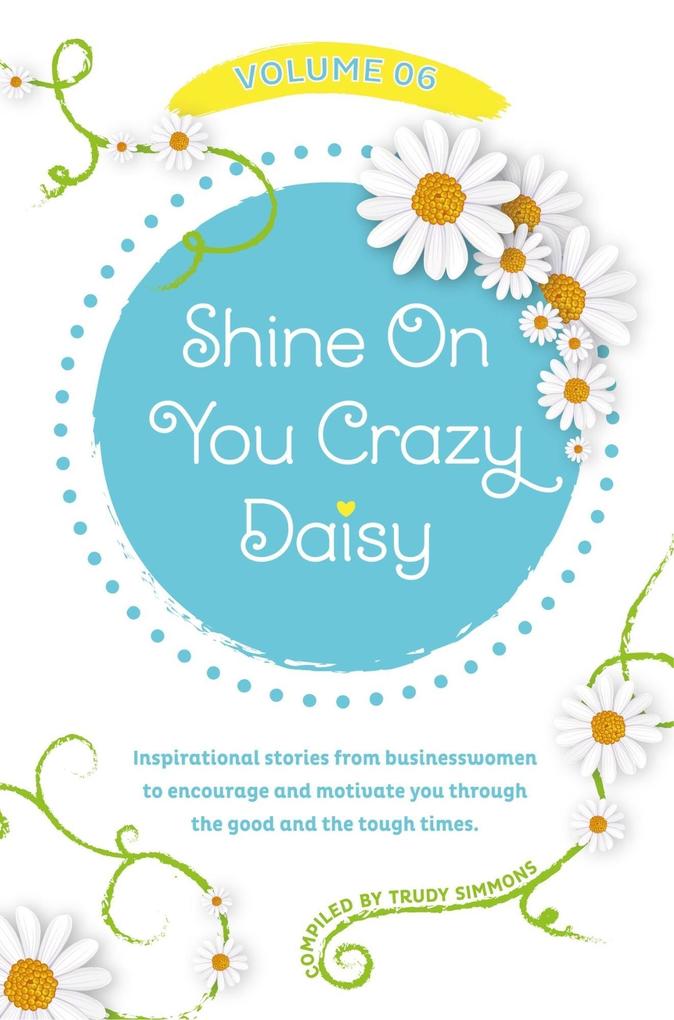 Produktbild: Shine On You Crazy Daisy - Volume 6 | Trudy Simmons
