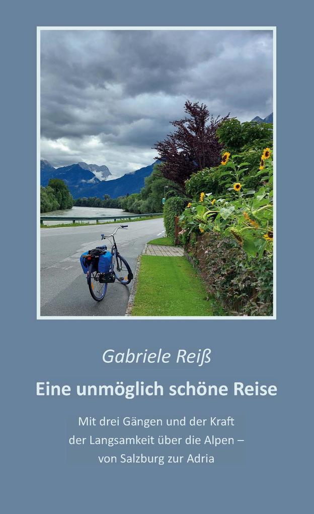 Produktbild: Eine unmöglich schöne Reise | Gabriele Reiß