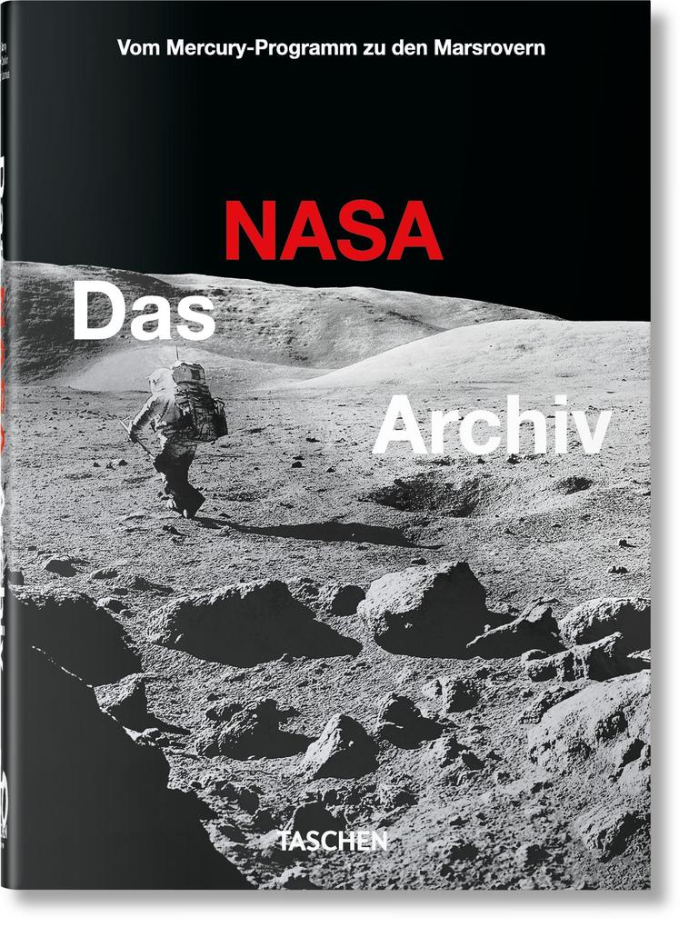 Produktbild: Das NASA Archiv. 40th Ed. | Piers Bizony