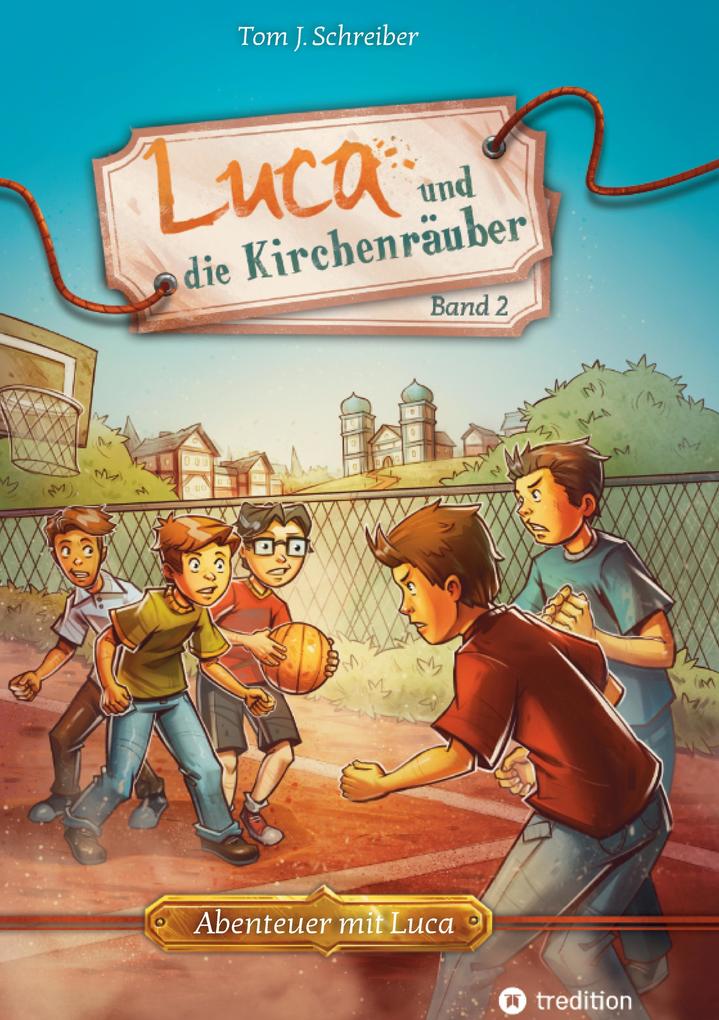 Produktbild: Luca und die Kirchenräuber | Tom J. Schreiber