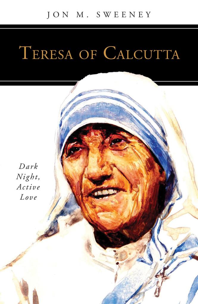Produktbild: Teresa of Calcutta | Jon M. Sweeney