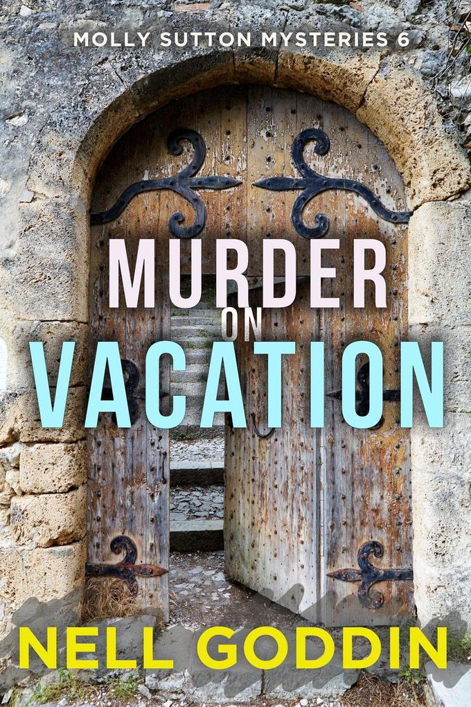 Produktbild: Murder on Vacation (Molly Sutton Mysteries, #6) | Nell Goddin