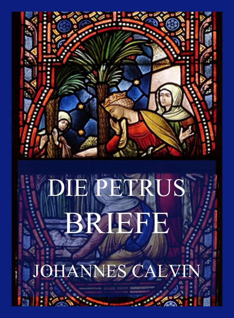 Produktbild: Die Petrusbriefe | Johannes Calvin