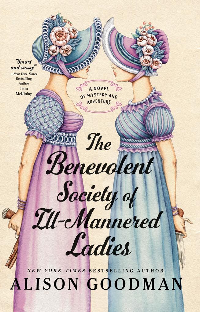 Produktbild: The Benevolent Society of Ill-Mannered Ladies | Alison Goodman