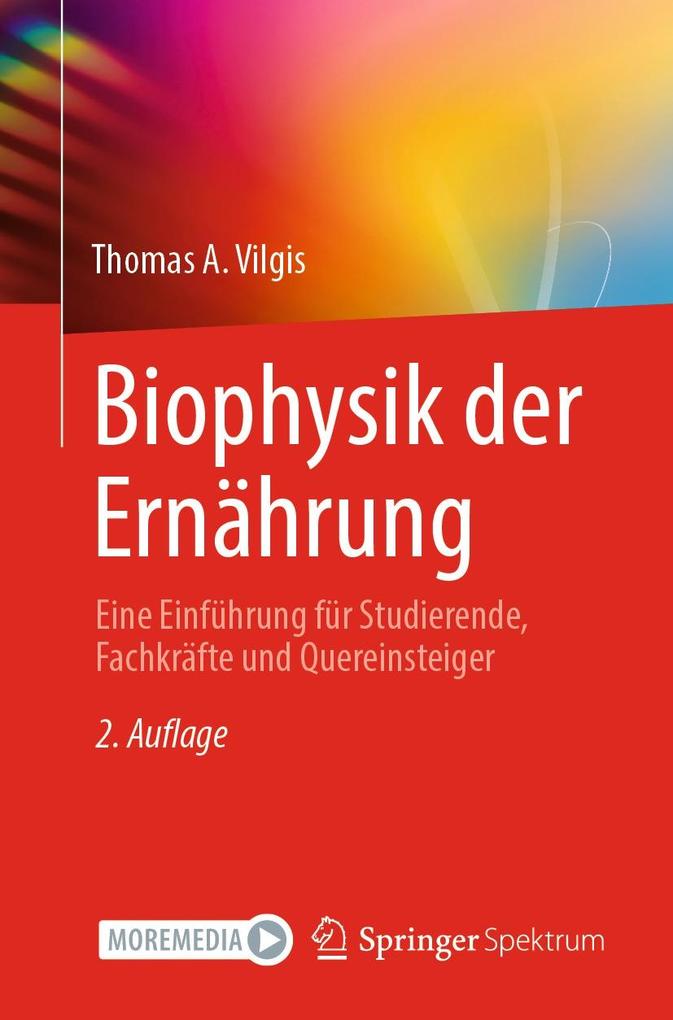 Produktbild: Biophysik der Ernährung | Thomas A. Vilgis