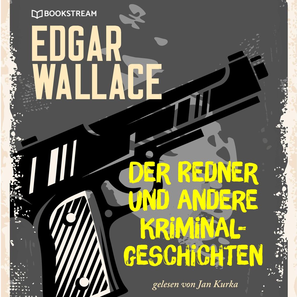 Produktbild: Der Redner und andere Kriminalgeschichten | Edgar Wallace