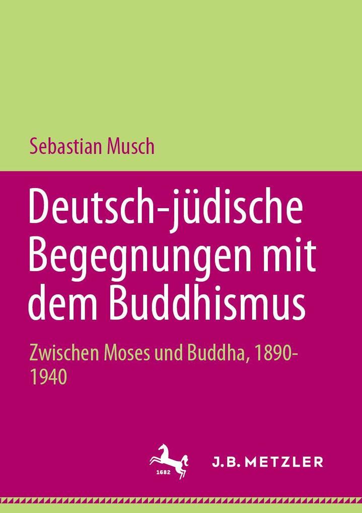 Produktbild: Deutsch-jüdische Begegnungen mit dem Buddhismus | Sebastian Musch