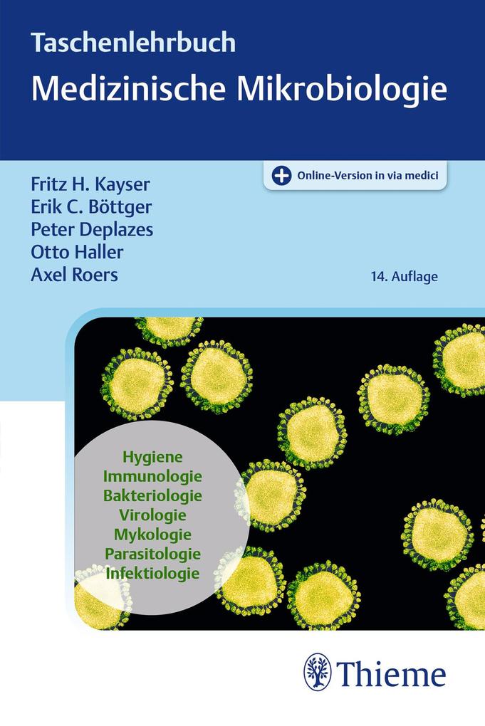 Produktbild: Taschenlehrbuch Medizinische Mikrobiologie | Fritz H. Kayser, Erik Christian Böttger, Otto Haller, Peter Deplazes, Axel Roers