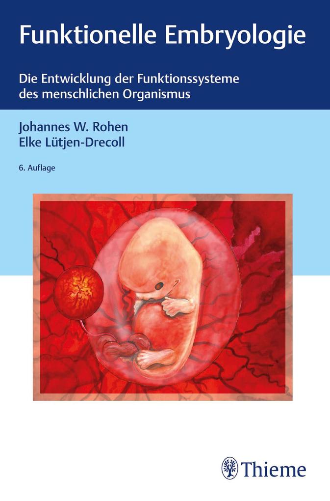 Produktbild: Funktionelle Embryologie | Johannes W. Rohen, Elke Lütjen-Drecoll
