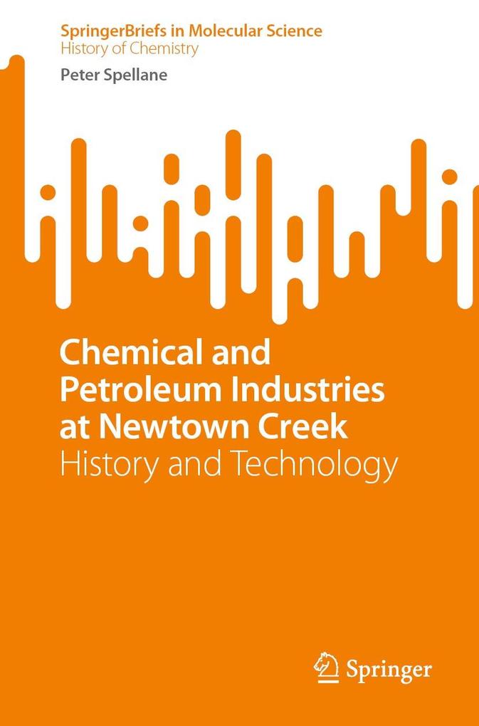 Produktbild: Chemical and Petroleum Industries at Newtown Creek | Peter Spellane