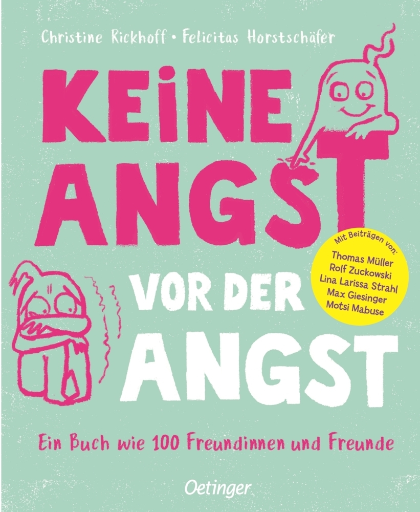 Produktbild: Keine Angst vor der Angst. Ein Buch wie 100 Freundinnen und Freunde | Christine Rickhoff