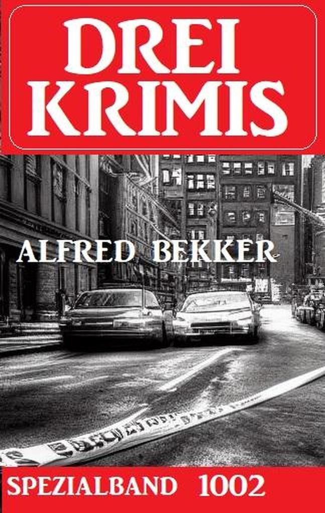 Produktbild: Drei Krimis Spezialband 1002 | Alfred Bekker