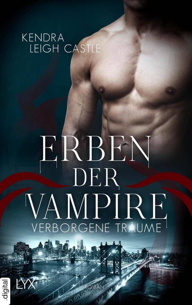 Produktbild: Erben der Vampire - Verborgene Träume | Kendra Leigh Castle