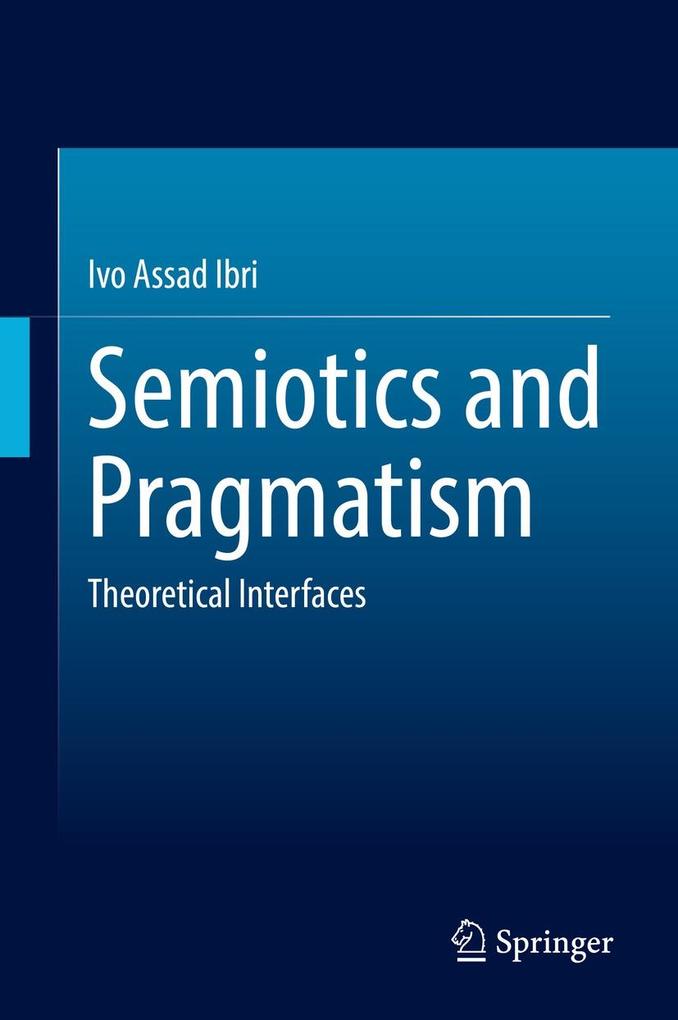 Produktbild: Semiotics and Pragmatism | Ivo Assad Ibri