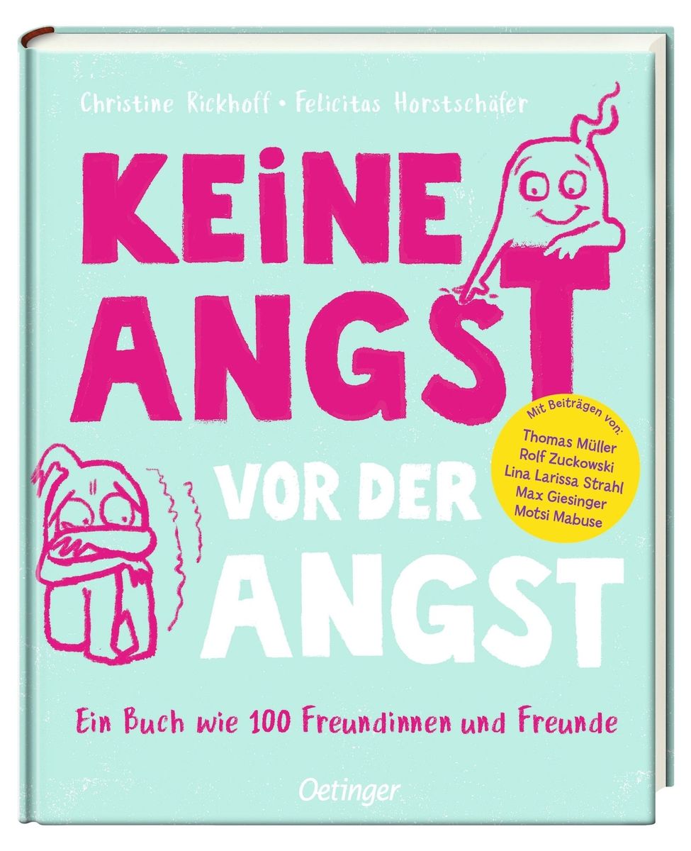 Weitere Ansicht: Keine Angst vor der Angst. Ein Buch wie 100 Freundinnen und Freunde | Christine Rickhoff