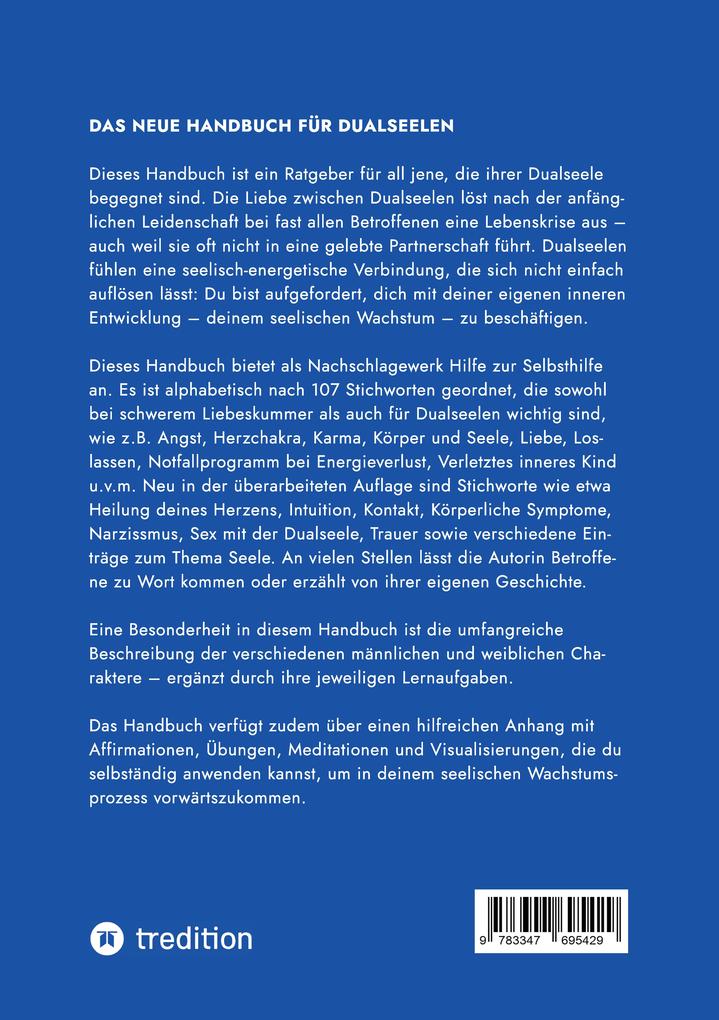 Weitere Ansicht: Das neue Handbuch für Dualseelen und alle (unglücklich) Liebenden - das Standardwerk mit 107 Stichworten zu allen Fragen rund um die Dualseele. Inklusive Anhang mit zahlreichen Übungen. | Kristina Grasse