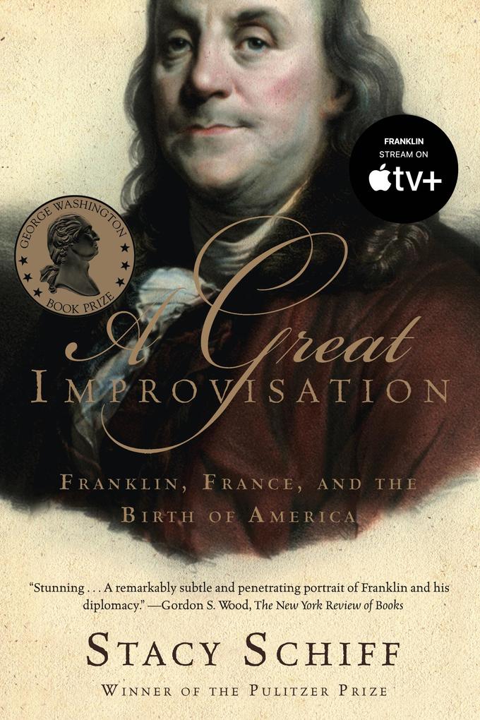 Produktbild: Great Improvisation | Stacy Schiff
