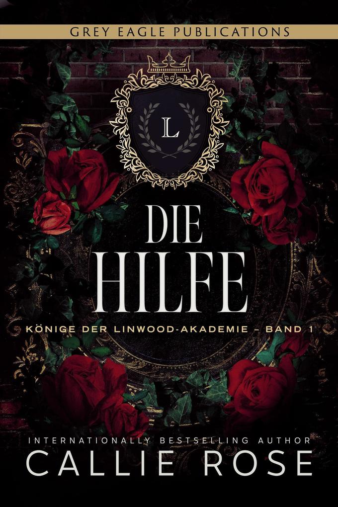 Produktbild: Die Hilfe (Könige der Linwood-Akademie, #1) | Callie Rose