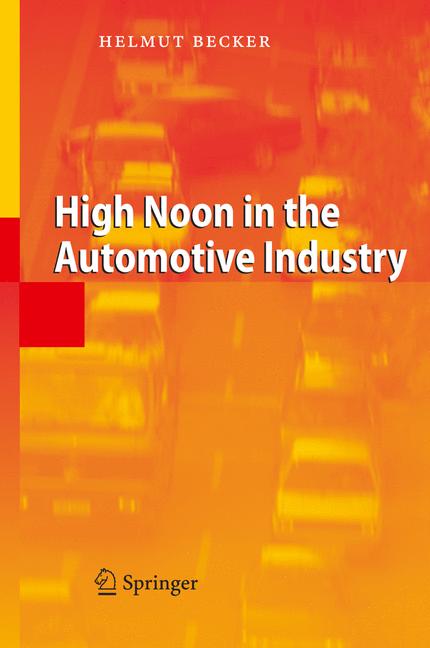 Weitere Ansicht: High Noon in the Automotive Industry | Helmut Becker