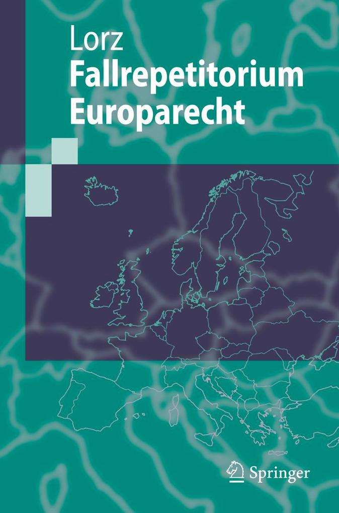 Produktbild: Fallrepetitorium Europarecht | Ralph Alexander Lorz