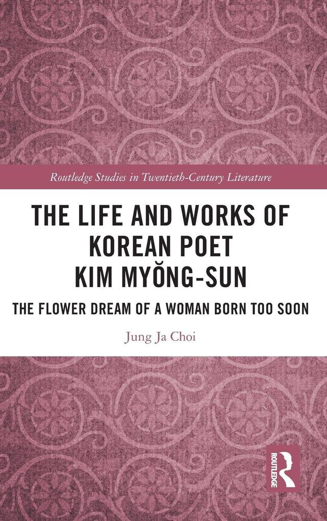 Produktbild: The Life and Works of Korean Poet Kim Myng-sun | Jung Ja Choi