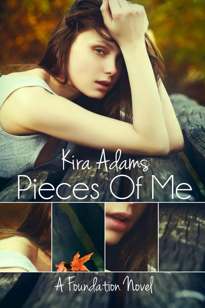 Produktbild: Pieces of Me (The Foundation Series, #1) | Kira Adams