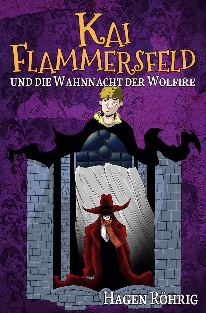 Produktbild: Kai Flammersfeld Und Die Wahnnacht Der Wolfire | Hagen Röhrig