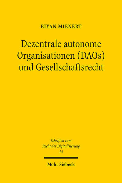Produktbild: Dezentrale autonome Organisationen (DAOs) und Gesellschaftsrecht | Biyan Mienert