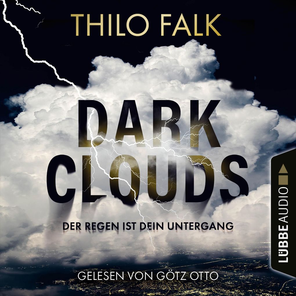 Produktbild: Dark Clouds - Der Regen ist dein Untergang | Thilo Falk