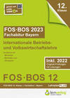 Abiturprüfung FOS/BOS Bayern 2023 Internationale Betriebs- und Volkswirtschaftslehre 12. Klasse