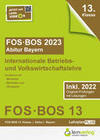 Abiturprüfung FOS/BOS Bayern 2023 Internationale Betriebs- und Volkswirtschaftslehre 13. Klasse