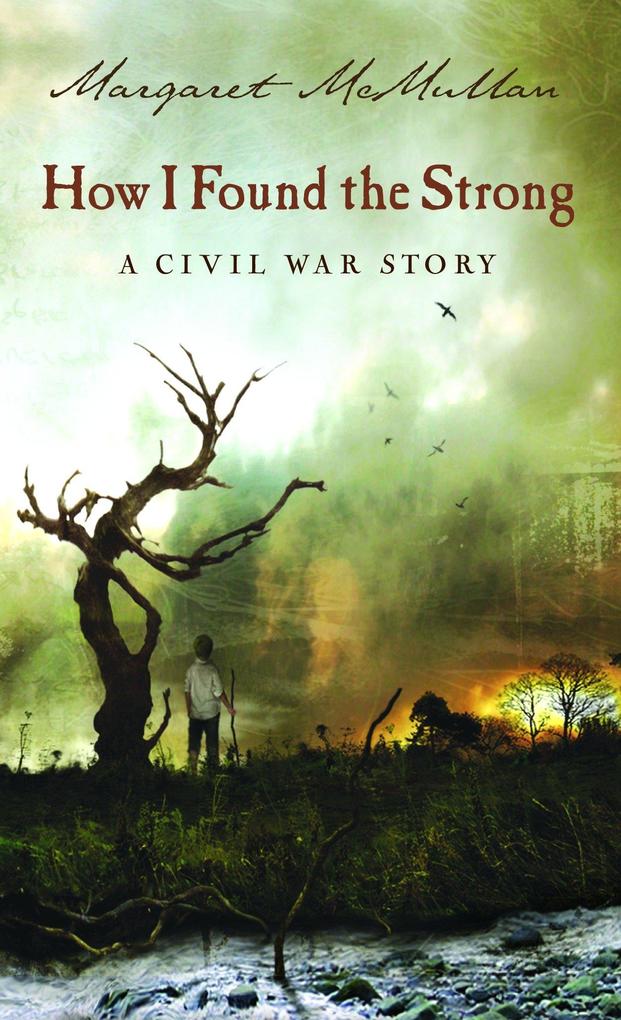 Produktbild: How I Found the Strong | Margaret McMullan