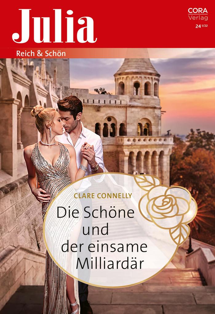 Produktbild: Die Schöne und der einsame Milliardär | Clare Connelly