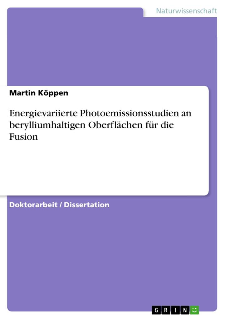 Produktbild: Energievariierte Photoemissionsstudien an berylliumhaltigen Oberflächen für die Fusion | Martin Köppen