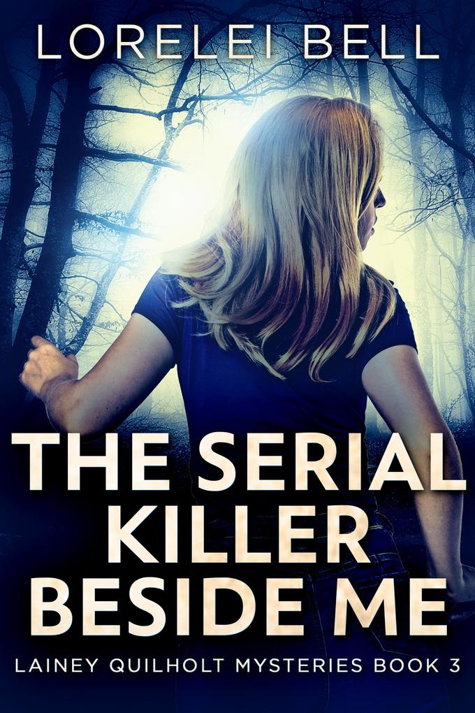 Produktbild: The Serial Killer Beside Me | Lorelei Bell
