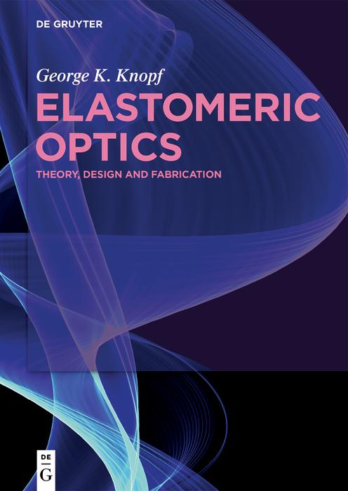 Produktbild: Elastomeric Optics | George K. Knopf