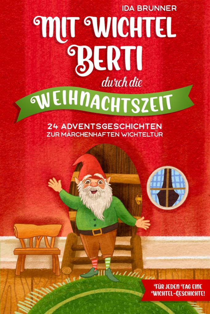 Produktbild: Mit Wichtel Berti durch die Weihnachtszeit | Ida Brunner