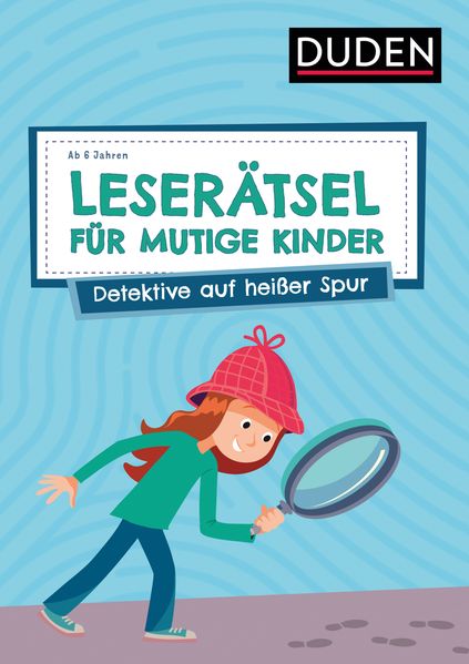 Produktbild: Leserätsel für mutige Kinder - Detektive auf heißer Spur - ab 6 Jahren | Janine Eck, Ulrike Rogler
