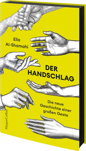Produktbild: Der Handschlag. Die neue Geschichte einer großen Geste | Ella Al-Shamahi