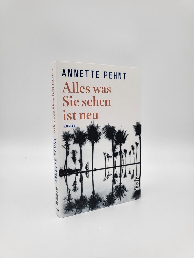 Weitere Ansicht: Alles was Sie sehen ist neu | Annette Pehnt