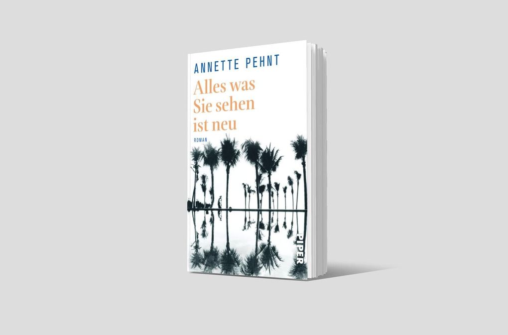 Weitere Ansicht: Alles was Sie sehen ist neu | Annette Pehnt
