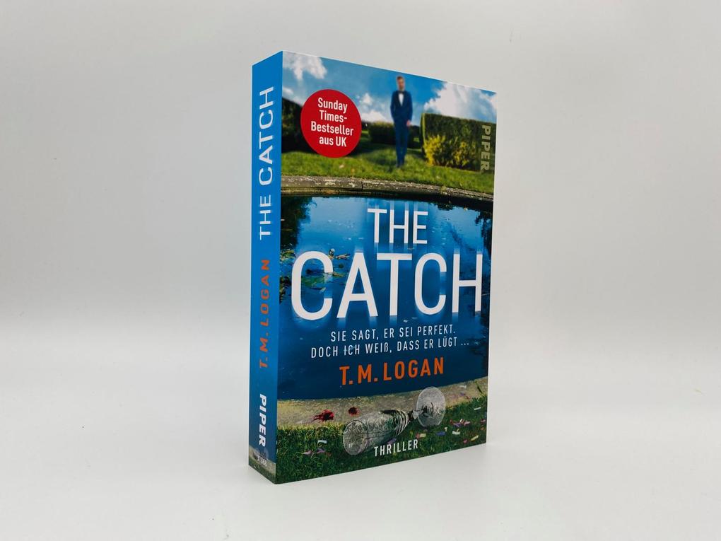 Weitere Ansicht: The Catch - Sie sagt, er sei perfekt. Doch ich weiß, dass er lügt ... | T.M. Logan