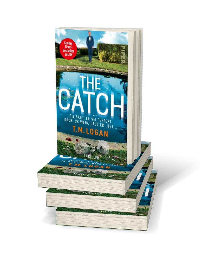 Weitere Ansicht: The Catch - Sie sagt, er sei perfekt. Doch ich weiß, dass er lügt ... | T.M. Logan