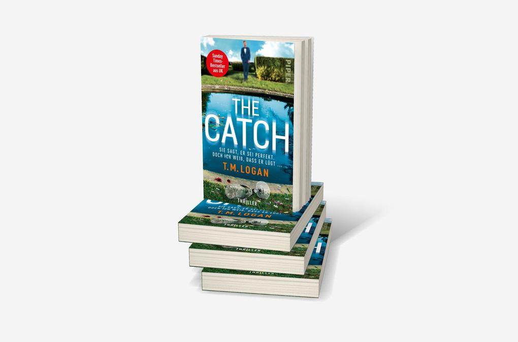 Weitere Ansicht: The Catch - Sie sagt, er sei perfekt. Doch ich weiß, dass er lügt ... | T.M. Logan