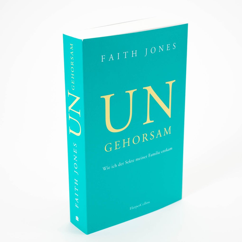 Weitere Ansicht: Ungehorsam - Wie ich der Sekte meiner Familie entkam | Faith Jones