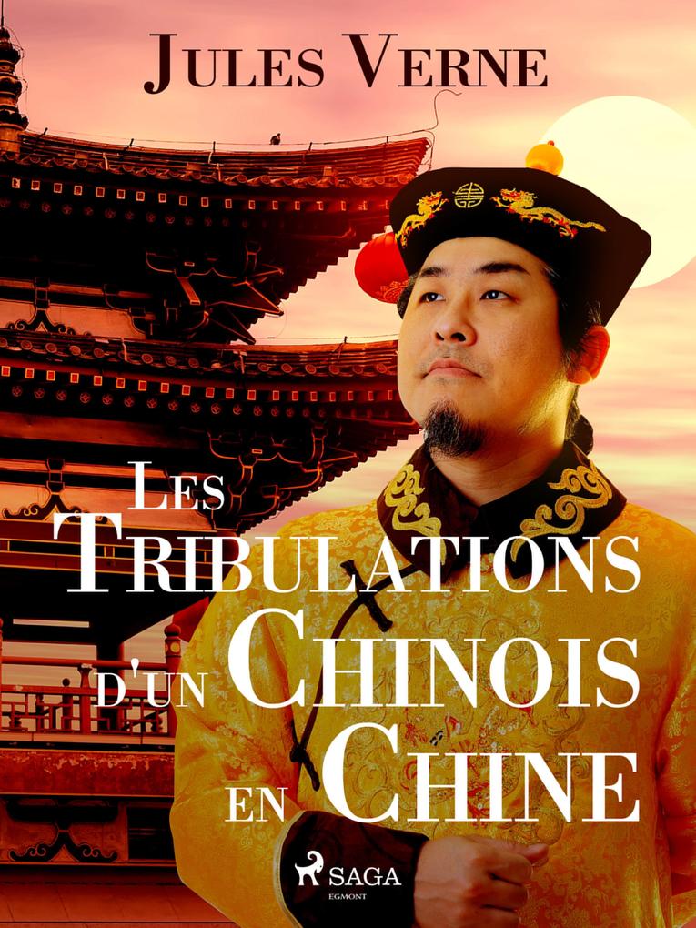 Produktbild: Les Tribulations d'un Chinois en Chine | Jules Verne