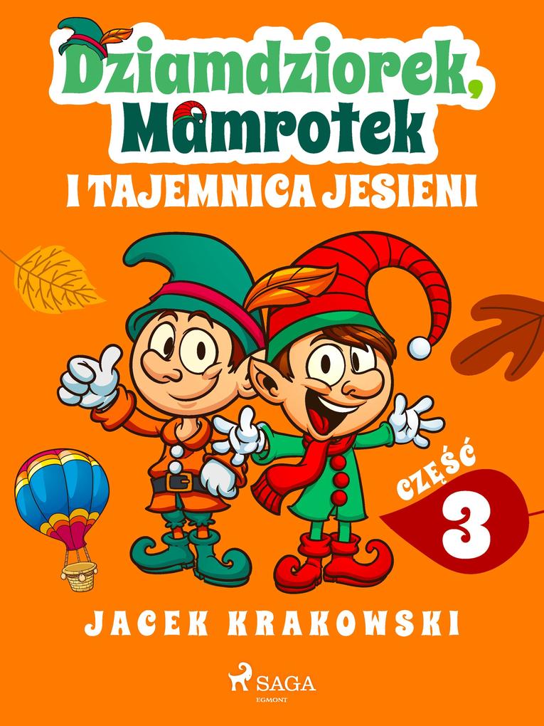 Produktbild: Dziamdziorek, Mamrotek i tajemnica jesieni | Jacek Krakowski