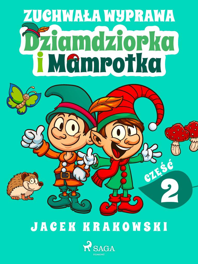 Produktbild: Zuchwala wyprawa Dziamdziorka i Mamrotka | Jacek Krakowski