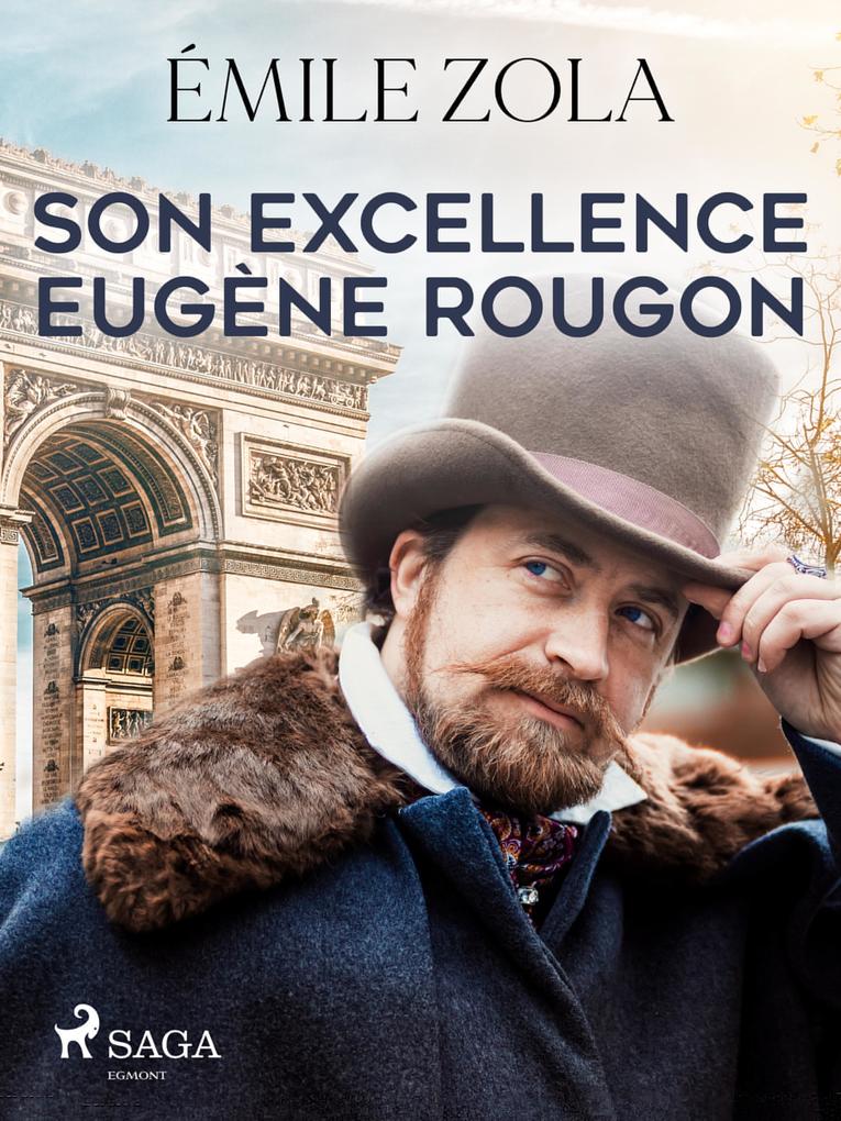 Produktbild: Son Excellence Eugène Rougon | Émile Zola