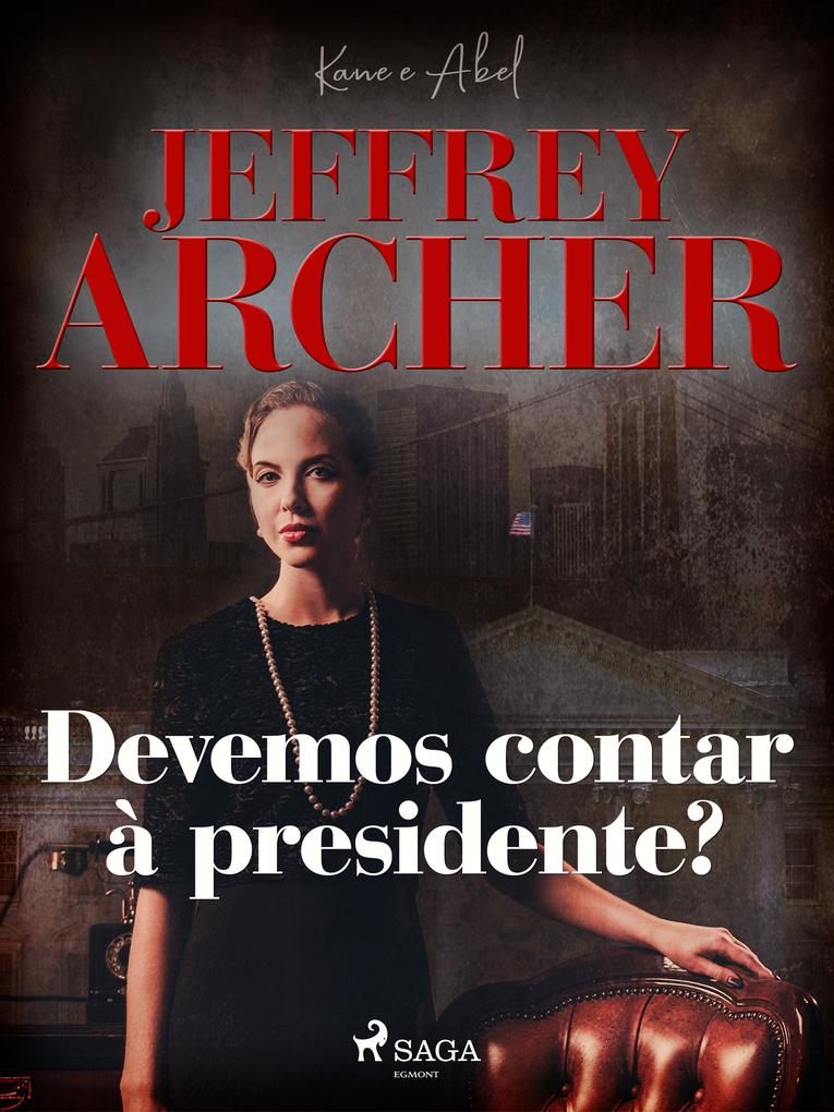 Produktbild: Devemos contar à presidente? | Jeffrey Archer